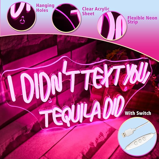 I Didn't Text You, Tequila Did Neon Sign for Wall Decor,Neon Light for Bedroom Bar Man Cave Business Bar Decoration